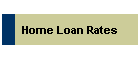 Home Loan Rates